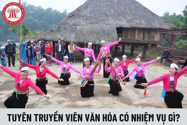 Tuyên truyền viên văn hóa chính có nhiệm vụ gì?