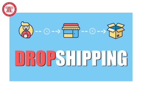 Dropshipping là gì? Nguồn hàng dropshipping tại Việt Nam mà người lao động có thể tham khảo?