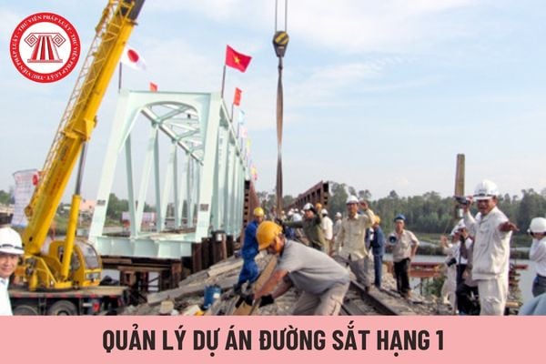 Quản lý dự án đường sắt hạng 1 cần đáp ứng các tiêu chuẩn gì về đào tạo bồi dưỡng?