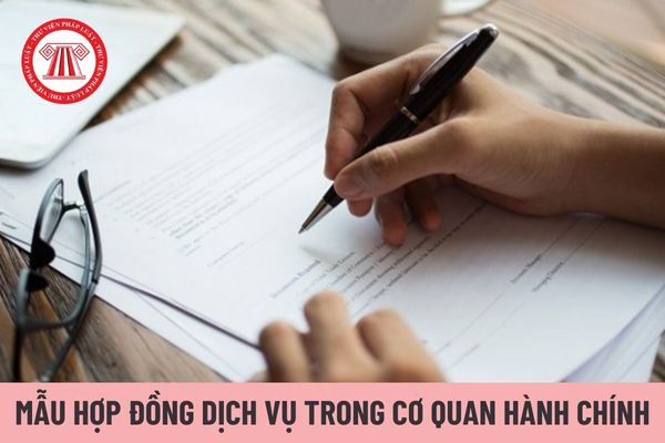 Mẫu hợp đồng dịch vụ trong cơ quan hành chính là mẫu nào?