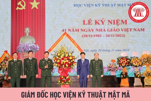 Sĩ quan quân đội giữ chức Giám đốc Học viện Kỹ thuật Mật mã cần đáp ứng tiêu chuẩn chung như thế nào?