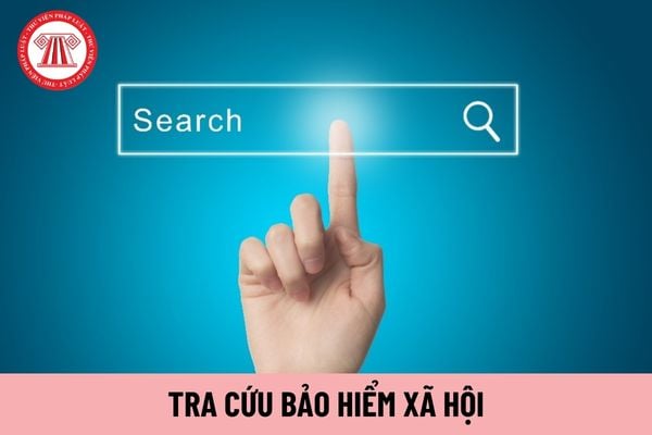 Cách tra cứu bảo hiểm xã hội để tìm mã số BHXH như thế nào?