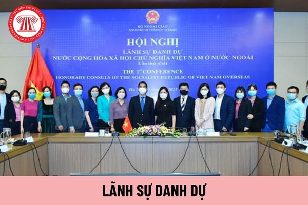 Lãnh sự danh dự chấm dứt hoạt động trong trường hợp nào?