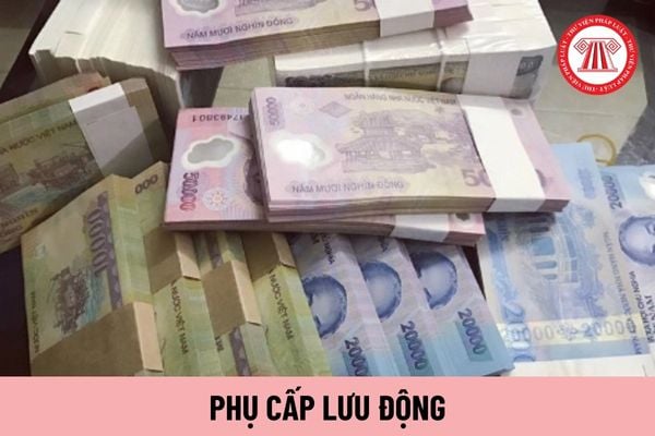 Phụ cấp lưu động được chia làm mấy mức?