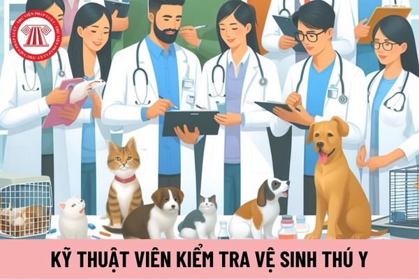 Hệ số lương Kỹ thuật viên kiểm tra vệ sinh thú y hạng 4 hiện nay là bao nhiêu?