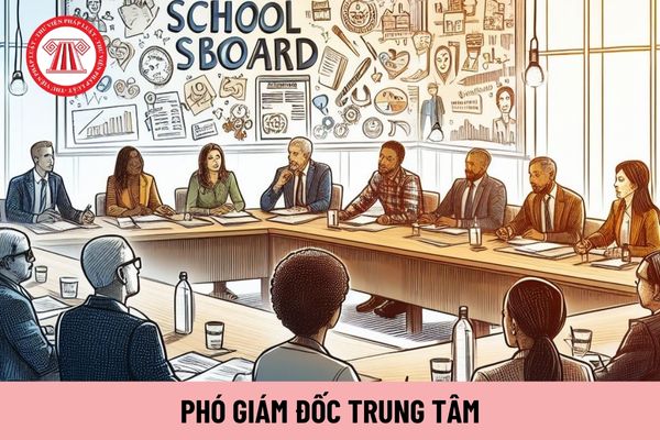 Phó Giám đốc Trung tâm đơn vị sự nghiệp công lập cấp 2 thuộc bộ thuộc lĩnh vực lao động, người có công và xã hội có nhiệm vụ gì?