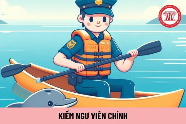 Chức trách của Kiểm ngư viên chính là gì?