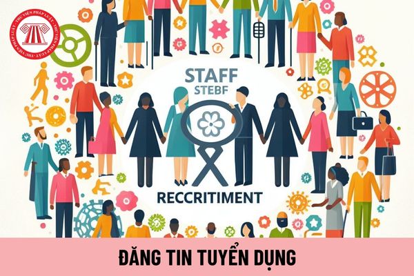 Tuyển dụng là gì? Đăng tin tuyển dụng thế nào cho hiệu quả?