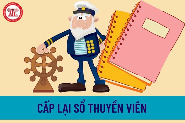 Thủ tục cấp lại sổ thuyền viên cho người lao động làm việc trên tàu biển Việt Nam như thế nào?
