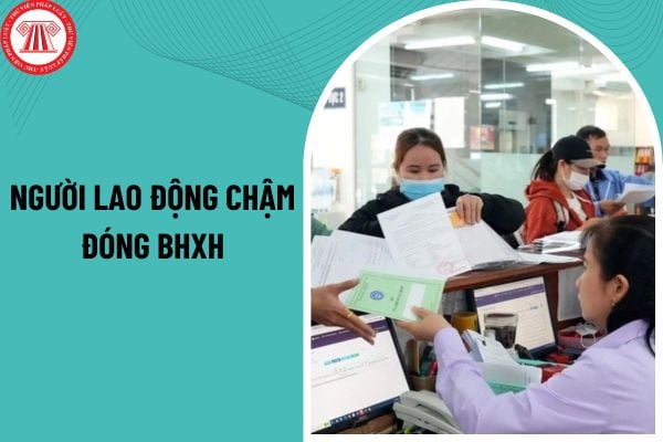 Người lao động chậm đóng BHXH có phải nộp số tiền bằng 0,03% trê ngày tính trên số tiền BHXH không?