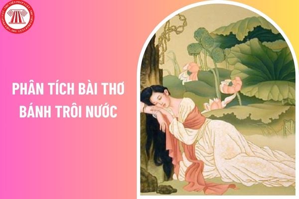 03 mẫu viết bài văn phân tích bài thơ Bánh trôi nước của Hồ Xuân Hương? Trong môn Ngữ văn lớp 8 có những yêu cầu cần đạt gì đối với văn bản thông tin?