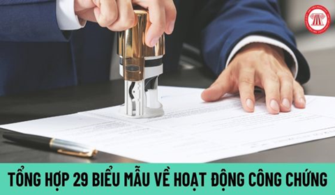 Tổng hợp 29 biểu mẫu về hoạt động công chứng mới nhất Tổng Hợp 29 Biểu Mẫu Về Hoạt Động Công Chứng Mới Nhất