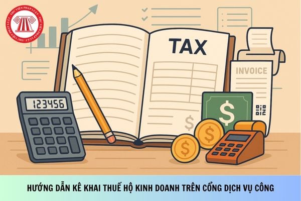 Hướng dẫn kê khai thuế hộ kinh doanh trên Cổng Dịch vụ công của Cục Thuế?
