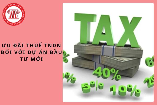 Hướng dẫn áp dụng ưu đãi thuế TNDN đối với dự án đầu tư mới theo Công văn 616/CT-CS