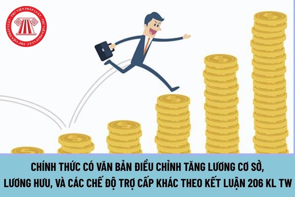 Chính thức có văn bản điều chỉnh tăng lương cơ sở, lương hưu, và các chế độ trợ cấp khác theo Kết luận 206 KL TW vào tháng 3/2026 theo Công văn 38?