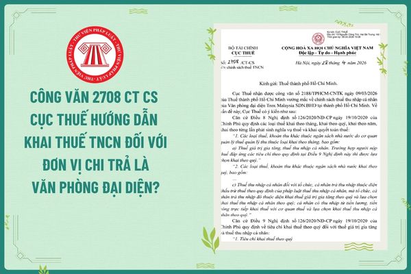 Công văn 2708 CT CS Cục Thuế hướng dẫn khai thuế TNCN đối với đơn vị chi trả là văn phòng đại diện?