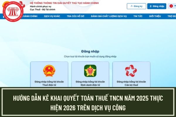 Hướng dẫn kê khai quyết toán thuế TNCN năm 2025 thực hiện 2026 trên Dịch vụ Công theo 05/QTT-TNCN?