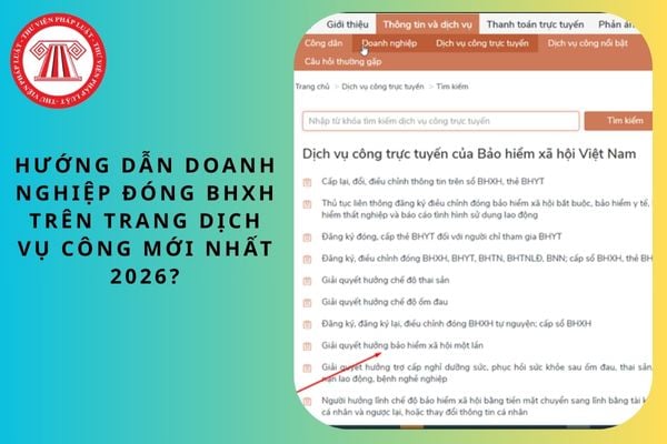 Hướng dẫn doanh nghiệp đóng BHXH trên trang dịch vụ công mới nhất 2026?