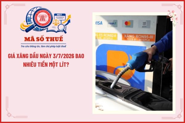 Giá xăng dầu ngày 3/7/2026 bao nhiêu tiền một lít?