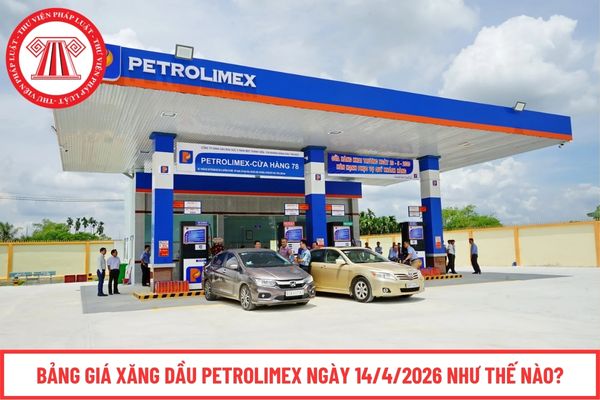 Bảng giá xăng dầu Petrolimex ngày 14/4/2026 như thế nào?
