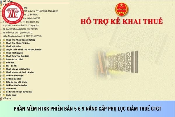 Đã có phần mềm HTKK phiên bản 5 6 9 nâng cấp phụ lục giảm thuế GTGT?