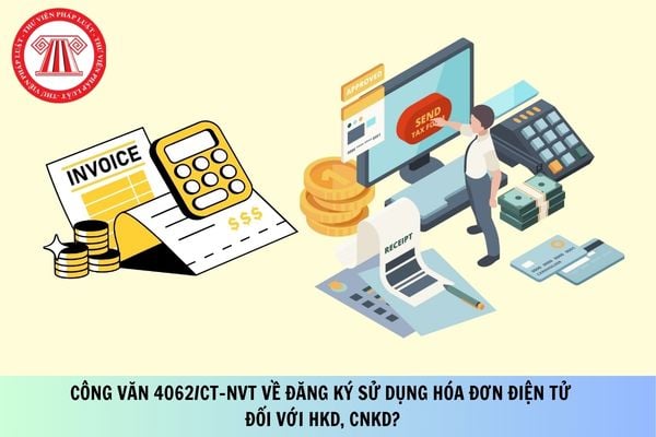 File Công văn 4062/CT-NVT về đăng ký sử dụng hóa đơn điện tử đối với HKD, CNKD?