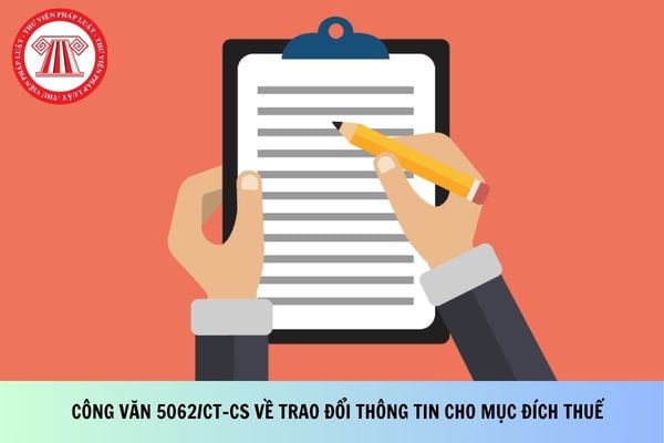 Công văn 5062/CT-CS về trao đổi thông tin cho mục đích thuế?