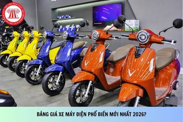 Bảng giá xe máy điện phổ biến mới nhất 2026? Xe máy điện có phải chịu lệ phí trước bạ không?