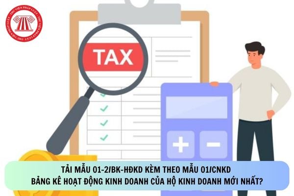 Tải mẫu 01-2/BK-HĐKD kèm theo Mẫu 01/CNKD bảng kê hoạt động kinh doanh của hộ kinh doanh mới nhất?