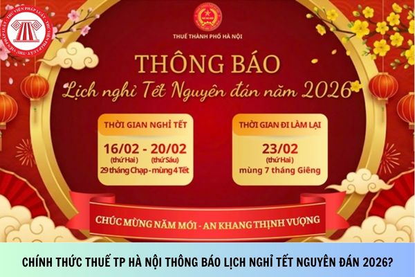 Chính thức Thuế TP Hà Nội thông báo lịch nghỉ Tết Nguyên đán 2026?