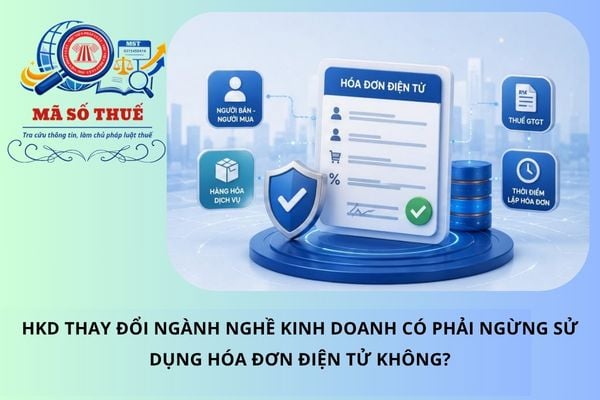 HKD có phải ngừng sử dụng hóa đơn điện tử nếu thay đổi ngành nghề kinh doanh không?