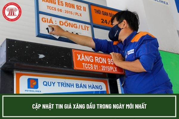 Cập nhật tin giá xăng dầu trong ngày mới nhất?