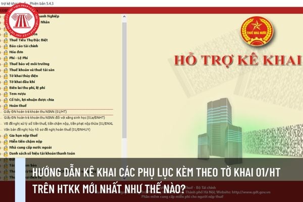 Hướng dẫn kê khai các phụ lục kèm theo Tờ khai 01/HT trên HTKK mới nhất như thế nào?