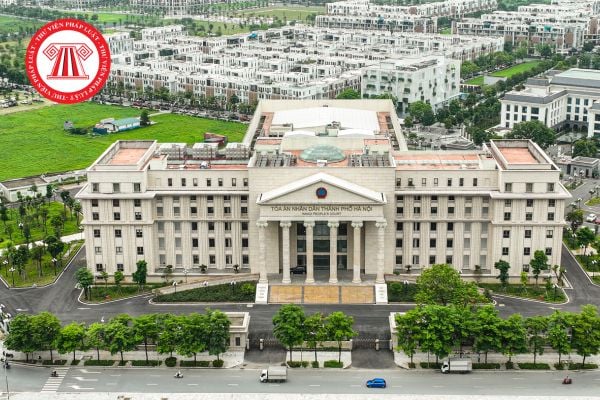 Địa chỉ trụ sở chính Tòa án Nhân dân TP Hà Nội sau sáp nhập theo Quyết định 299 cập nhật mới nhất? 