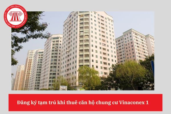 Bên cho thuê hay bên thuê căn hộ chung cư Vinaconex 1 có trách nhiệm đăng ký tạm trú?
