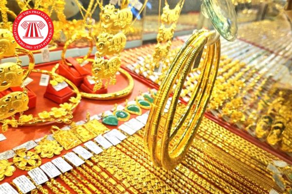 Mức phạt Hành vi vi phạm quy định về kinh doanh vàng theo duy định mới nhất? 