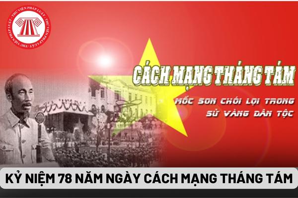 Tổ chức kỷ niệm 78 năm ngày Cách mạng tháng Tám trong hội trường ...