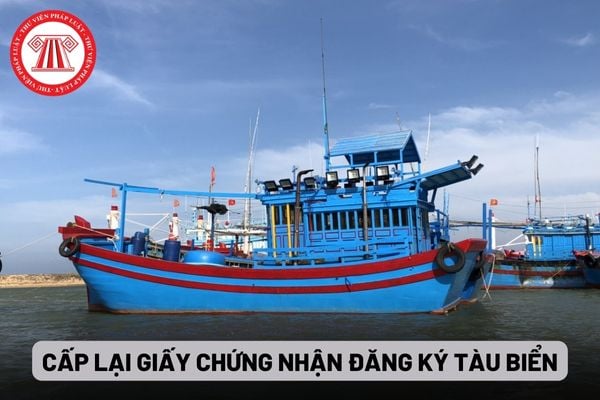 Cấp lại giấy chứng nhận đăng ký tàu biển