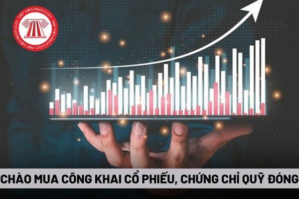 Chào mua công khai cổ phiếu, chứng chỉ quỹ đóng