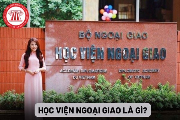 Học viện Ngoại giao là gì?