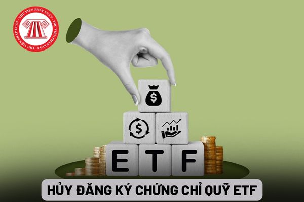 Hủy đăng ký chứng chỉ quỹ ETF