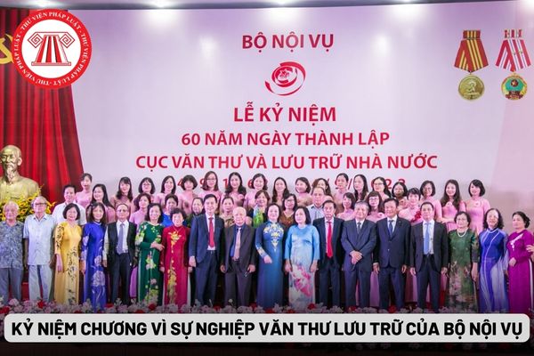 Kỷ niệm chương Vì sự nghiệp Văn thư Lưu trữ của Bộ Nội vụ