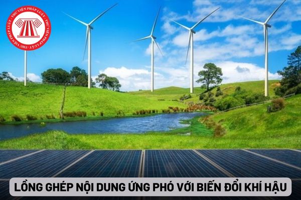 Lồng ghép nội dung ứng phó với biến đổi khí hậu trong thuyết minh nhiệm vụ xây dựng chiến lược