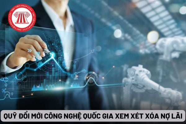 Quỹ đổi mới công nghệ Quốc gia xem xét xóa nợ lãi