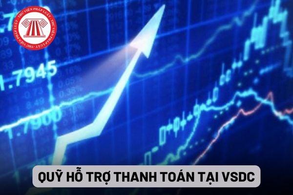 Quỹ hỗ trợ thanh toán tại VSDC