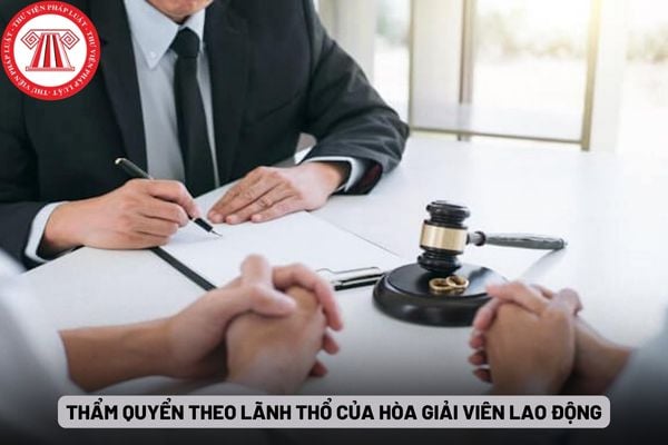 Thẩm quyển theo lãnh thổ của hòa giải viên lao động