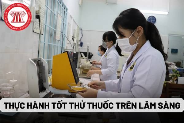 Thực hành tốt thử thuốc trên lâm sàng