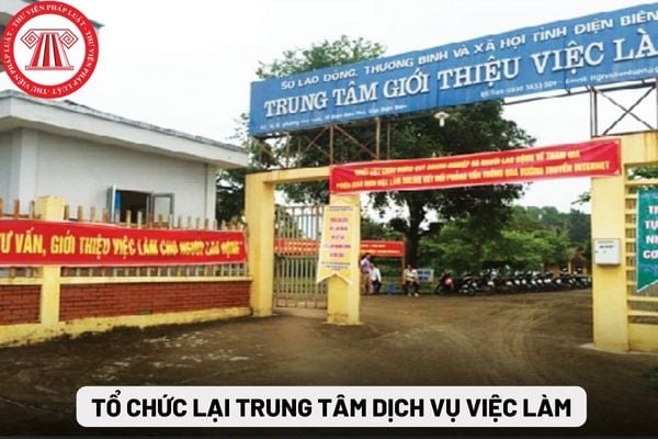 Tổ chức lại trung tâm dịch vụ việc làm