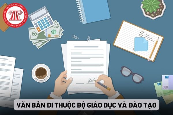 Văn bản đi thuộc Bộ Giáo dục và Đào tạo