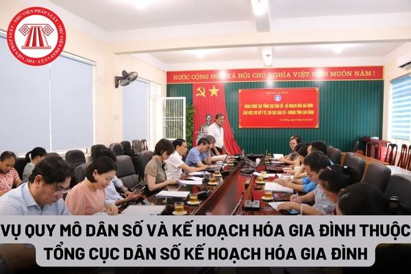 Vụ Quy mô dân số và Kế hoạch hóa gia đình thuộc Tổng cục Dân số Kế hoạch hóa gia đình